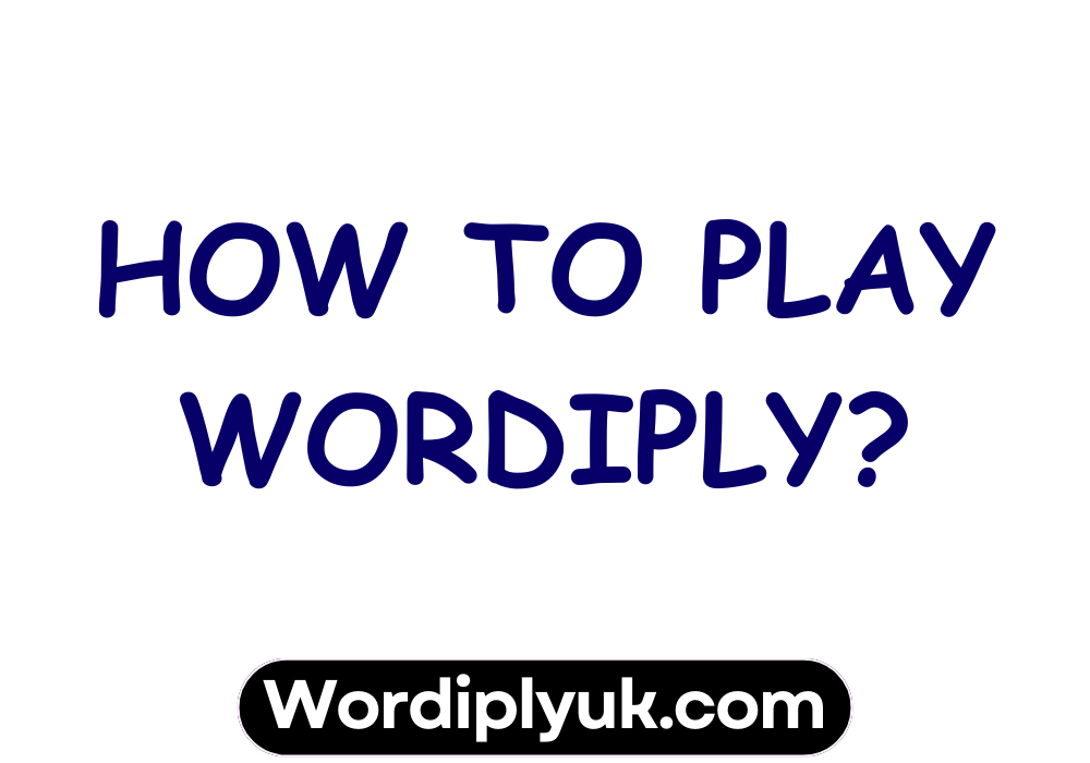 How to Play Wordiply